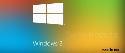 Windows 8/8.1 এ কিভাবে একটি সিস্টেম ইমেজ তৈরি করবেন