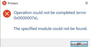 ত্রুটি 0x0000007e:উইন্ডোজ নেটওয়ার্ক প্রিন্টারের সাথে সংযোগ করতে পারে না, অপারেশন ব্যর্থ হয়েছে