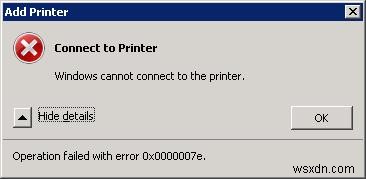 ত্রুটি 0x0000007e:উইন্ডোজ নেটওয়ার্ক প্রিন্টারের সাথে সংযোগ করতে পারে না, অপারেশন ব্যর্থ হয়েছে