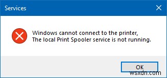 স্থির করুন:স্থানীয় প্রিন্ট স্পুলার পরিষেবা Windows 10 এ চলছে না