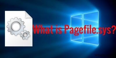 Windows এ Pagefile.sys কি এবং কিভাবে আপনি আপনার সুবিধার জন্য এটি পরিবর্তন করতে পারেন