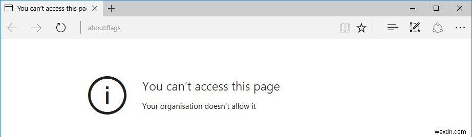 কিভাবে ব্যবহারকারীদের মাইক্রোসফ্ট এজ এ “about:flags” পৃষ্ঠা অ্যাক্সেস করা থেকে ব্লক করবেন