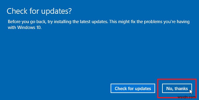 Windows 10-এ আগের বিল্ডগুলিতে কীভাবে প্রত্যাবর্তন করবেন