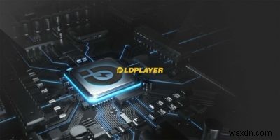 LDPlayer – জ্বলন্ত গতিতে পিসিতে অ্যান্ড্রয়েড অ্যাপ চালান