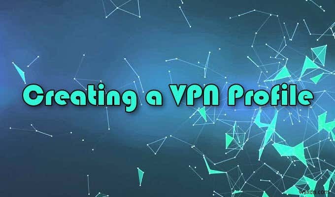 কিভাবে Windows 10 বিল্ট-ইন VPN পরিষেবা সেট আপ করবেন