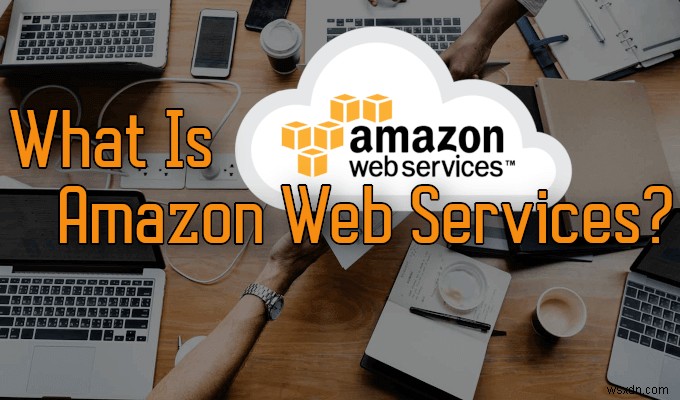 HDG ব্যাখ্যা করে:(AWS) Amazon Web Services কি?