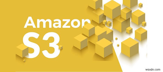 HDG ব্যাখ্যা করে:Amazon S3 কি?