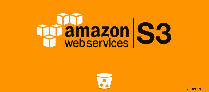 HDG ব্যাখ্যা করে:Amazon S3 কি?