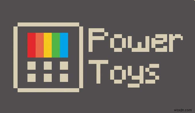 Windows 10 এর জন্য PowerToys এবং সেগুলি কিভাবে ব্যবহার করবেন
