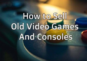 কীভাবে পুরানো ভিডিও গেম এবং কনসোল বিক্রি করবেন 
