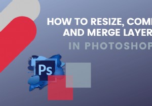 ফটোশপে কীভাবে স্তরগুলিকে পুনরায় আকার দেওয়া, একত্রিত করা এবং মার্জ করা যায়