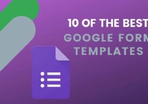 10টি সেরা Google ফর্ম টেমপ্লেট৷ 