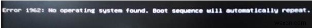 উইন্ডোজ বুট ত্রুটি:একটি অপারেটিং সিস্টেম পাওয়া যায়নি 