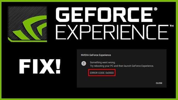 স্থির:উইন্ডোজ 10, 8, 7 এ GeForce অভিজ্ঞতা ত্রুটি কোড 0x0003 