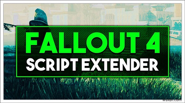 সমাধান করা হয়েছে:ফলআউট 4 স্ক্রিপ্ট এক্সটেন্ডার কাজ করছে না 