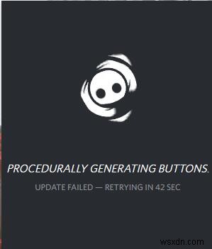 উইন্ডোজ এবং ম্যাকে ব্যর্থ হওয়া ডিসকর্ড আপডেটটি কীভাবে ঠিক করবেন 