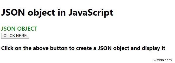 কিভাবে জাভাস্ক্রিপ্টে একটি JSON অবজেক্ট তৈরি করবেন? উদাহরণ দিয়ে ব্যাখ্যা কর। 