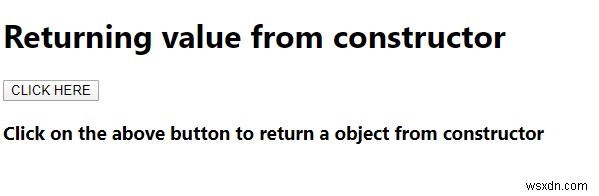 জাভাস্ক্রিপ্টে একটি কনস্ট্রাক্টর থেকে মান ফেরত? 