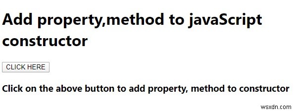 জাভাস্ক্রিপ্ট কনস্ট্রাক্টরে একটি সম্পত্তি, পদ্ধতি কীভাবে যুক্ত করবেন? 