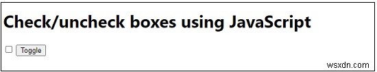 জাভাস্ক্রিপ্ট ব্যবহার করে চেকবক্স চেক/আনচেক করার প্রোগ্রাম 
