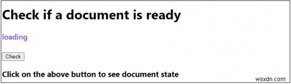 জাভাস্ক্রিপ্টে একটি নথি প্রস্তুত কিনা তা কীভাবে পরীক্ষা করবেন? 