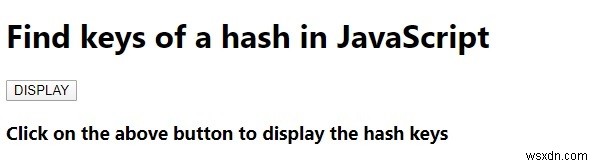 জাভাস্ক্রিপ্টে হ্যাশের কীগুলি কীভাবে খুঁজে পাবেন? 
