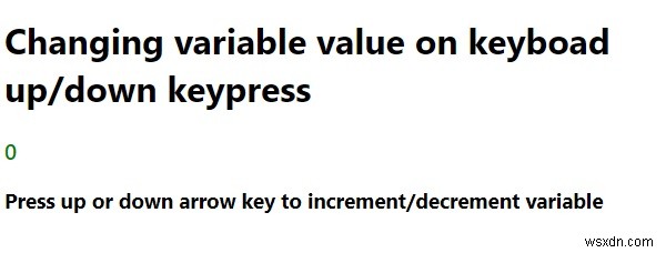 জাভাস্ক্রিপ্ট প্রোগ্রাম কিবোর্ড প্রেসে উপরে/ডাউন গণনা করার জন্য একটি পরিবর্তনশীল পেতে। 