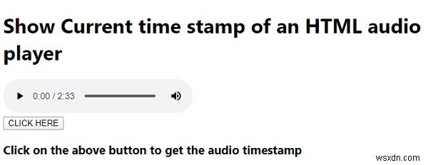 একটি এইচটিএমএল অডিও প্লেয়ারের বর্তমান টাইম স্ট্যাম্প পার্স এবং প্রদর্শন করতে জাভাস্ক্রিপ্ট। 
