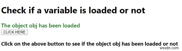 আমি কি যাচাই করতে পারি যদি একটি জাভাস্ক্রিপ্ট ভেরিয়েবল লোড হয় যদি তাই হয়, কিভাবে? 