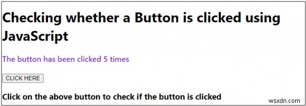 জাভাস্ক্রিপ্টের সাথে একটি বোতাম ক্লিক করা হয়েছে কিনা তা কীভাবে পরীক্ষা করবেন? 