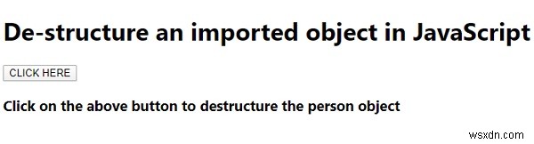 জাভাস্ক্রিপ্টে একটি আমদানি করা বস্তুকে কীভাবে ডি-স্ট্রাকচার করবেন? 