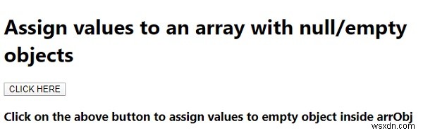 জাভাস্ক্রিপ্টে নাল/খালি অবজেক্ট সহ একটি অ্যারেতে মান কীভাবে বরাদ্দ করবেন? 