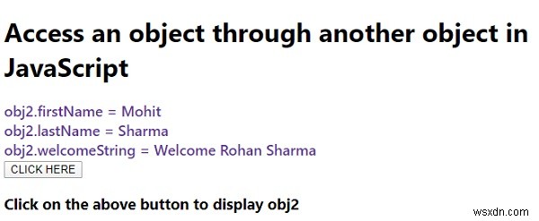 জাভাস্ক্রিপ্টে অন্য অবজেক্টের মাধ্যমে কীভাবে একটি বস্তু অ্যাক্সেস করবেন? 