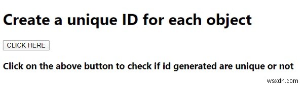 জাভাস্ক্রিপ্টে প্রতিটি বস্তুর জন্য একটি অনন্য আইডি কীভাবে তৈরি করবেন? 