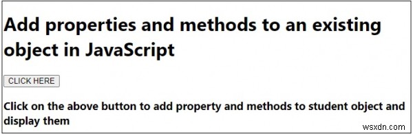 জাভাস্ক্রিপ্টে বিদ্যমান বস্তুতে বৈশিষ্ট্য এবং পদ্ধতিগুলি কীভাবে যুক্ত করবেন? 