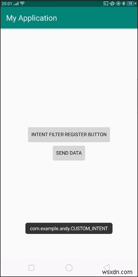 অ্যান্ড্রয়েডে কীভাবে একটি ব্রডকাস্ট রিসিভারে একটি কাস্টম ইন্টেন্ট ফিল্টার নিবন্ধন করবেন? 