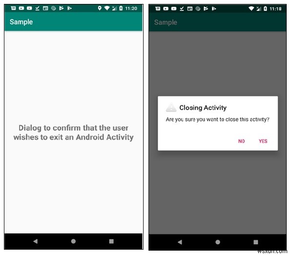 ব্যবহারকারী যে অ্যান্ড্রয়েড অ্যাক্টিভিটি থেকে প্রস্থান করতে চান তা নিশ্চিত করতে কীভাবে একটি ডায়ালগ দেখাবেন? 