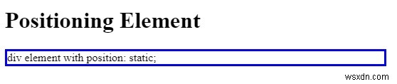 CSS অবস্থান:স্ট্যাটিক; 
