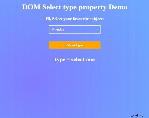 HTML DOM সিলেক্ট টাইপ প্রপার্টি 