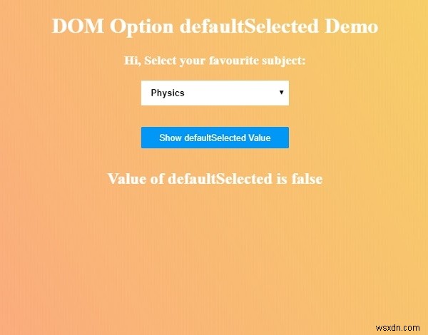 HTML DOM বিকল্প ডিফল্ট নির্বাচিত সম্পত্তি 