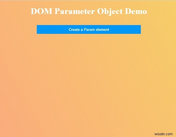 HTML DOM প্যারামিটার অবজেক্ট 