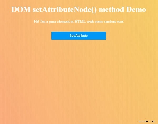 HTML DOM setAttributeNode() পদ্ধতি 