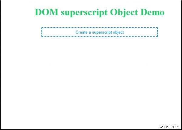 HTML DOM সুপারস্ক্রিপ্ট অবজেক্ট 