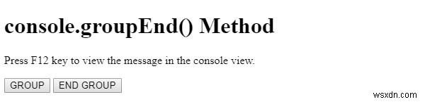 HTML DOM console.groupEnd() পদ্ধতি 