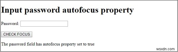 HTML DOM ইনপুট পাসওয়ার্ড অটোফোকাস সম্পত্তি 