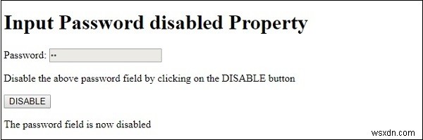 HTML DOM ইনপুট পাসওয়ার্ড অক্ষম বৈশিষ্ট্য 