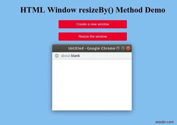 HTML উইন্ডো resizeBy() পদ্ধতি 