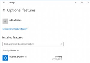 Windows 10 ঐচ্ছিক বৈশিষ্ট্য:আপনি চাইতে পারেন সেরা অতিরিক্তগুলির জন্য একটি দ্রুত নির্দেশিকা৷ 