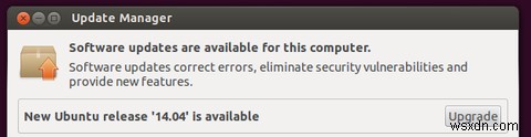 উবুন্টু ব্যবহারকারী:এখানে কিভাবে 14.04 এ আপগ্রেড করা যায়, বিশ্বস্ত তাহর 