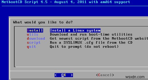 নেটবুটসিডি:একটি সিডি থেকে উবুন্টু, ফেডোরা, ডেবিয়ান এবং আরও অনেক কিছু ইনস্টল করুন [লিনাক্স] 